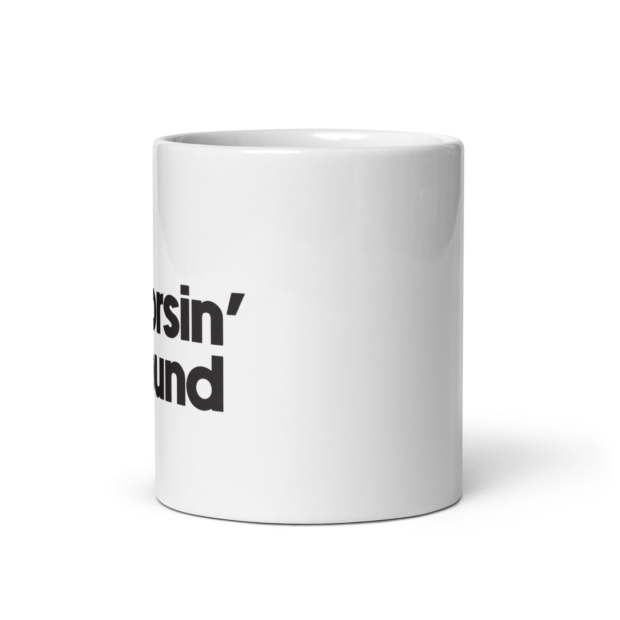 Horsin' around White Mug