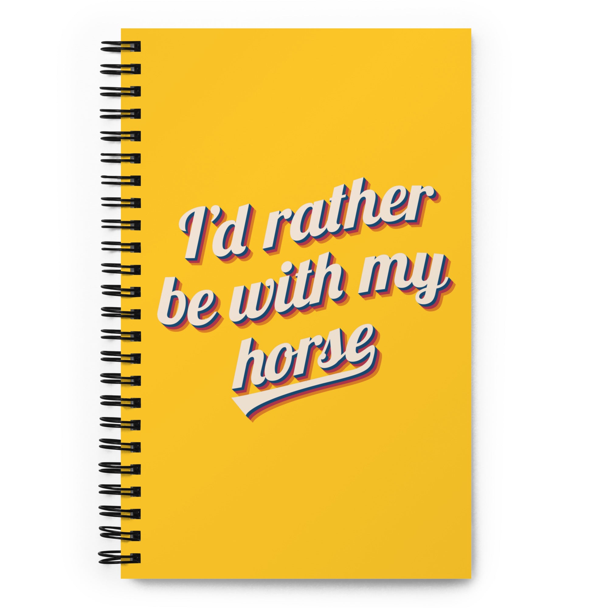 I'd rather be with my horse Spiral notebook FEI Official Store